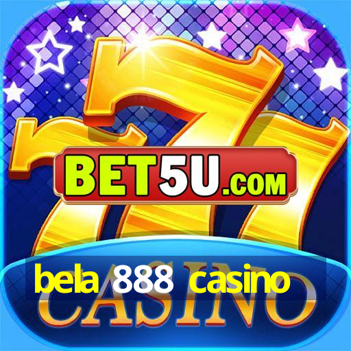 bela 888 casino